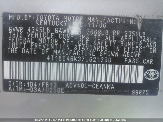 4T1BE46K37U621290 - 2007 TOYOTA CAMRY NEW GENERAT CE/LE/XLE/SE SILVER photo 9
