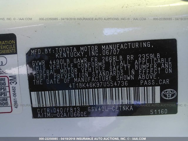 4T1BK46K97U554736 - 2007 TOYOTA CAMRY NEW GENERAT LE/XLE/SE WHITE photo 9