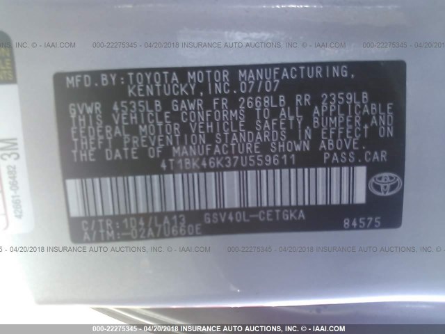 4T1BK46K37U559611 - 2007 TOYOTA CAMRY NEW GENERAT LE/XLE/SE SILVER photo 9