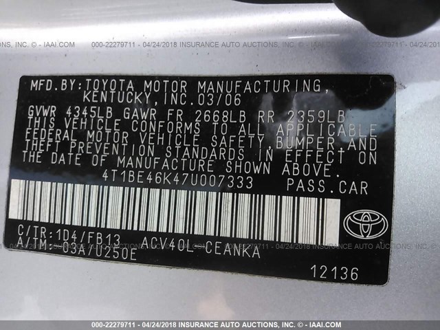4T1BE46K47U007333 - 2007 TOYOTA CAMRY NEW GENERAT CE/LE/XLE/SE SILVER photo 9
