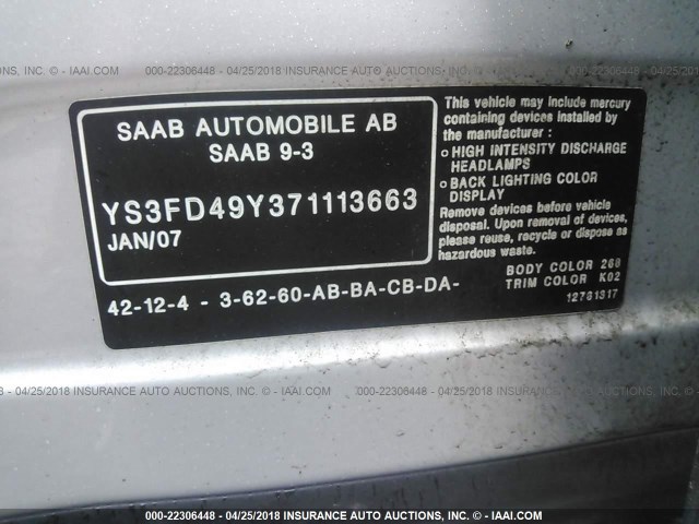 YS3FD49Y371113663 - 2007 SAAB 9-3 2.0T ვერცხლისფერი ფოტო 9