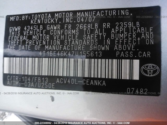 4T1BE46K47U155613 - 2007 TOYOTA CAMRY NEW GENERAT CE/LE/XLE/SE SILVER photo 9