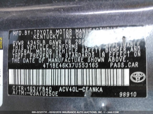 4T1BE46KX7U553165 - 2007 TOYOTA CAMRY NEW GENERAT CE/LE/XLE/SE GRAY photo 9