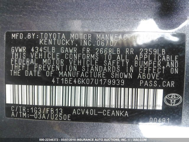 4T1BE46K07U179939 - 2007 TOYOTA CAMRY NEW GENERAT CE/LE/XLE/SE GRAY photo 9