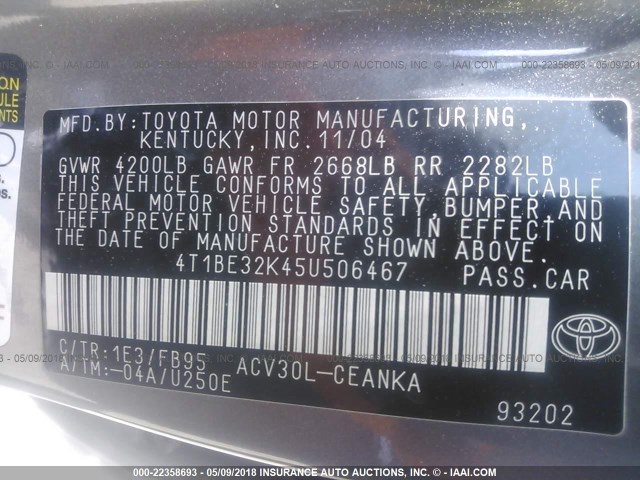 4T1BE32K45U506467 - 2005 TOYOTA CAMRY LE/XLE/SE GRAY photo 9