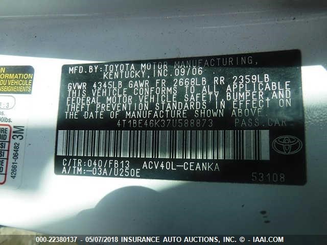 4T1BE46K37U588873 - 2007 TOYOTA CAMRY NEW GENERATION CE/LE/XLE/SE WHITE photo 9
