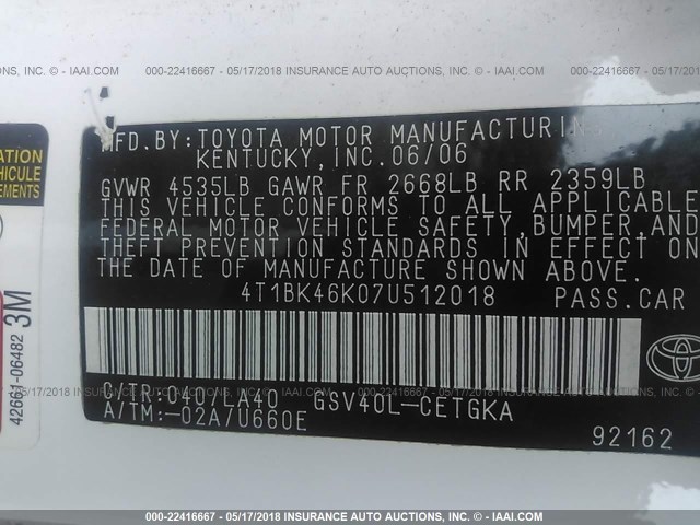 4T1BK46K07U512018 - 2007 TOYOTA CAMRY NEW GENERAT LE/XLE/SE WHITE photo 9