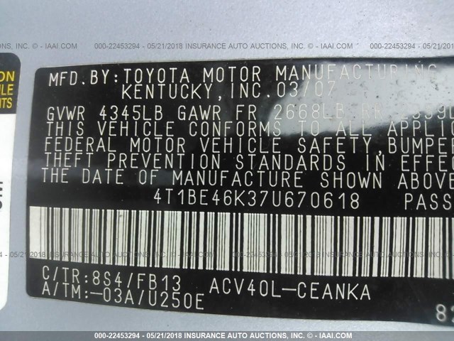 4T1BE46K37U670618 - 2007 TOYOTA CAMRY NEW GENERAT CE/LE/XLE/SE Light Blue photo 9