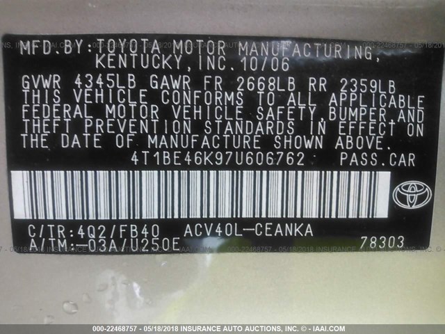 4T1BE46K97U606762 - 2007 TOYOTA CAMRY NEW GENERAT CE/LE/XLE/SE GOLD photo 9