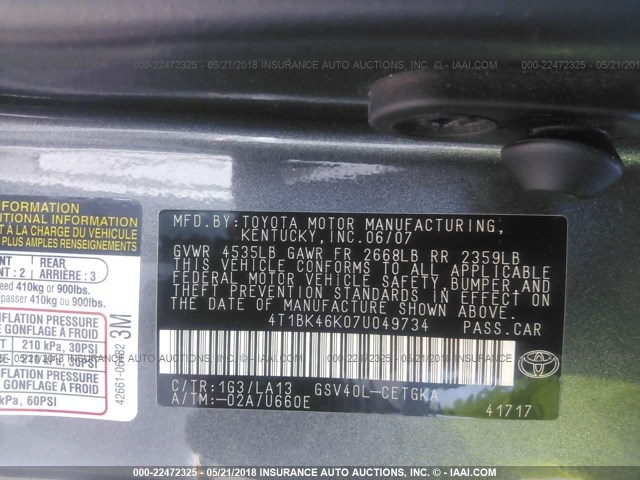 4T1BK46K07U049734 - 2007 TOYOTA CAMRY NEW GENERAT LE/XLE/SE GRAY photo 9