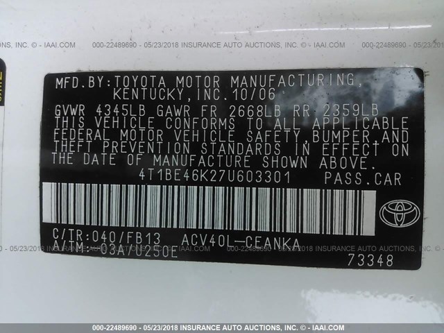 4T1BE46K27U603301 - 2007 TOYOTA CAMRY NEW GENERAT CE/LE/XLE/SE WHITE photo 9