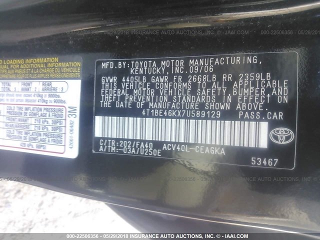 4T1BE46KX7U589129 - 2007 TOYOTA CAMRY NEW GENERAT CE/LE/XLE/SE BLACK photo 9