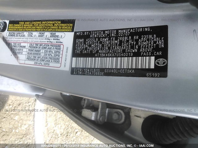 4T1BK46KX7U540019 - 2007 TOYOTA CAMRY NEW GENERAT LE/XLE/SE SILVER photo 9