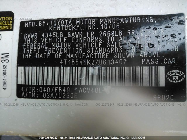 4T1BE46K27U613407 - 2007 TOYOTA CAMRY NEW GENERAT CE/LE/XLE/SE WHITE photo 9