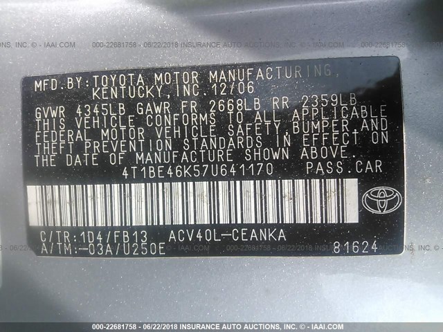 4T1BE46K57U641170 - 2007 TOYOTA CAMRY NEW GENERAT CE/LE/XLE/SE SILVER photo 9