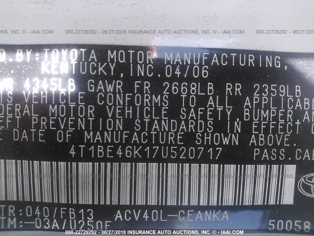 4T1BE46K17U520717 - 2007 TOYOTA CAMRY NEW GENERAT CE/LE/XLE/SE WHITE photo 9