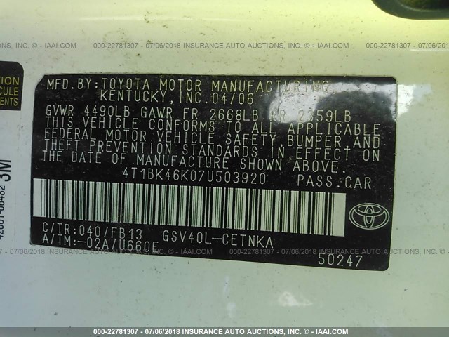 4T1BK46K07U503920 - 2007 TOYOTA CAMRY NEW GENERAT LE/XLE/SE WHITE photo 9