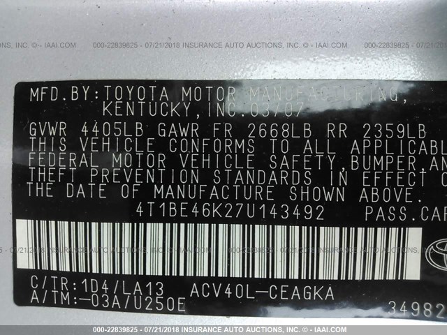4T1BE46K27U143492 - 2007 TOYOTA CAMRY NEW GENERAT CE/LE/XLE/SE SILVER photo 9