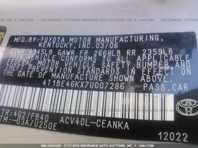 4T1BE46KX7U007286 - 2007 TOYOTA CAMRY NEW GENERAT CE/LE/XLE/SE SILVER photo 9