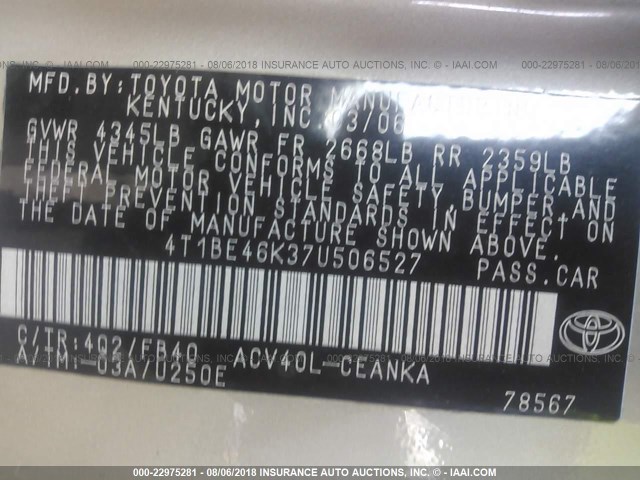 4T1BE46K37U506527 - 2007 TOYOTA CAMRY NEW GENERAT CE/LE/XLE/SE GOLD photo 9