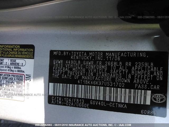 4T1BK46K97U531702 - 2007 TOYOTA CAMRY NEW GENERAT LE/XLE/SE SILVER photo 9