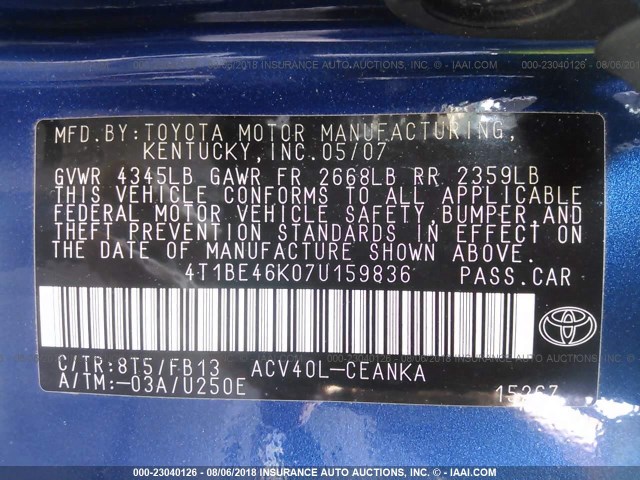 4T1BE46K07U159836 - 2007 TOYOTA CAMRY NEW GENERAT CE/LE/XLE/SE BLUE photo 9