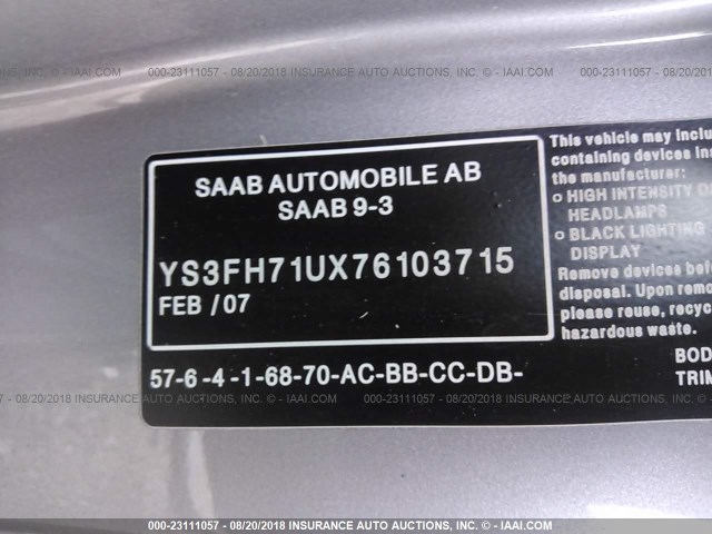 YS3FH71UX76103715 - 2007 SAAB 9-3 AERO GRAY photo 9