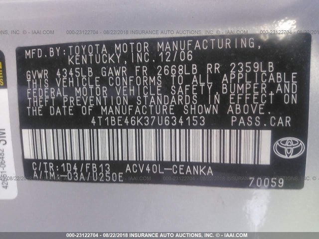 4T1BE46K37U634153 - 2007 TOYOTA CAMRY NEW GENERAT CE/LE/XLE/SE SILVER photo 9