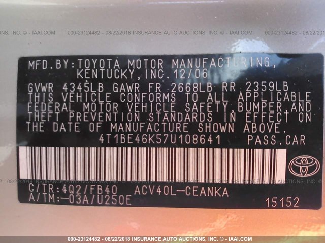 4T1BE46K57U108641 - 2007 TOYOTA CAMRY NEW GENERAT CE/LE/XLE/SE GRAY photo 9