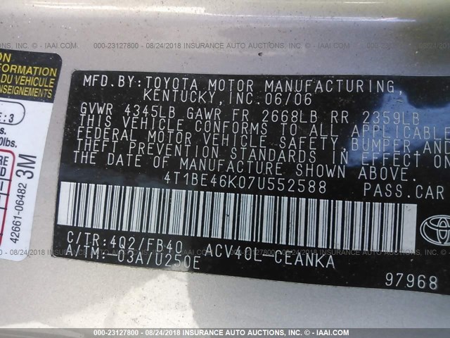 4T1BE46K07U552588 - 2007 TOYOTA CAMRY NEW GENERAT CE/LE/XLE/SE GOLD photo 9