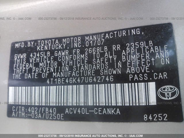 4T1BE46K47U642746 - 2007 TOYOTA CAMRY NEW GENERAT CE/LE/XLE/SE GOLD photo 9