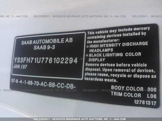 YS3FH71U776102294 - 2007 SAAB 9-3 AERO WHITE photo 9