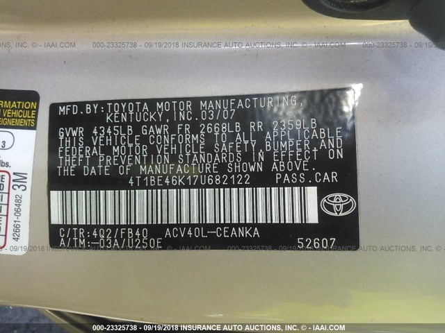 4T1BE46K17U682122 - 2007 TOYOTA CAMRY NEW GENERAT CE/LE/XLE/SE GOLD photo 9