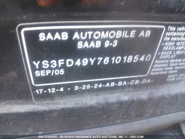 YS3FD49Y761018540 - 2006 SAAB 9-3 BLACK photo 9