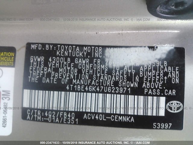 4T1BE46K47U623971 - 2007 TOYOTA CAMRY CE/LE/XLE/SE GOLD photo 9