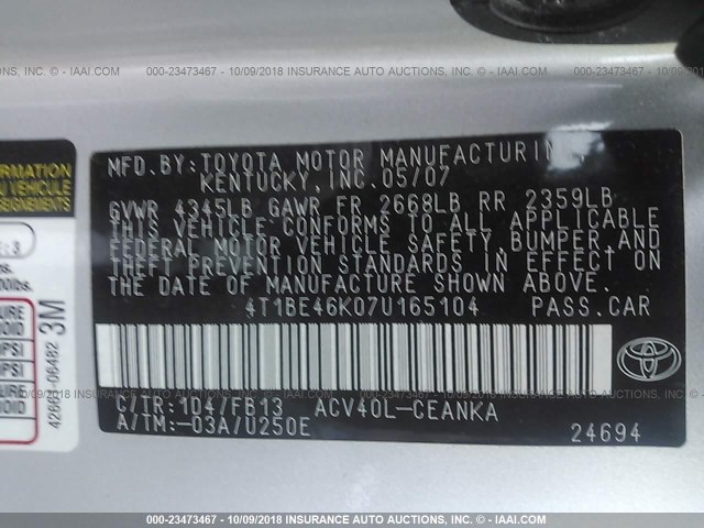 4T1BE46K07U165104 - 2007 TOYOTA CAMRY NEW GENERAT CE/LE/XLE/SE SILVER photo 9
