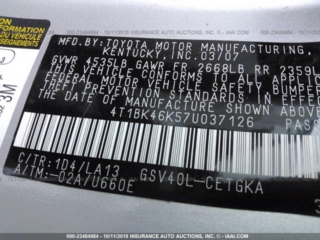 4T1BK46K57U037126 - 2007 TOYOTA CAMRY NEW GENERAT LE/XLE/SE SILVER photo 9