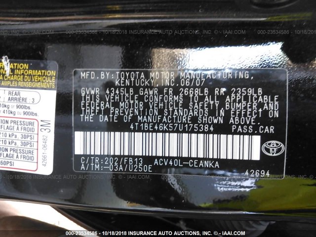 4T1BE46K57U175384 - 2007 TOYOTA CAMRY NEW GENERAT CE/LE/XLE/SE BLACK photo 9