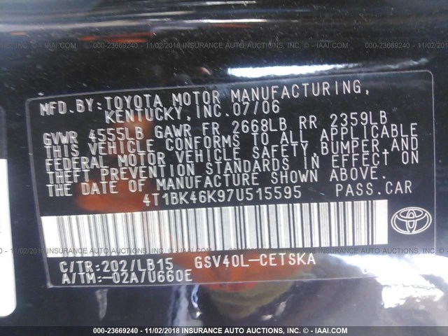 4T1BK46K97U515595 - 2007 TOYOTA CAMRY NEW GENERAT LE/XLE/SE BLACK photo 9